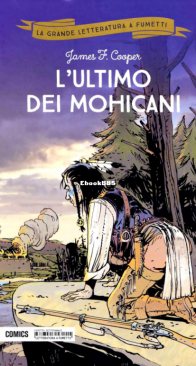 La Grande Letteratura A Fumetti 07 - L'Ultimo Dei Mohicani - Mondadori Comics 2018 - Italian