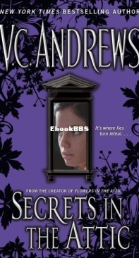 Secrets in the Attic - [Secrets 01] - V C Andrews 2007. English