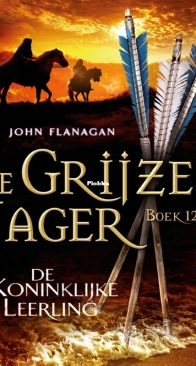 De Koninklijke Leerling - De Grijze Jager 12 - John Flanagan - Dutch