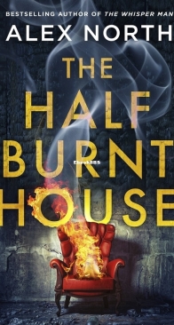 The Half Burnt House - Alex North - English