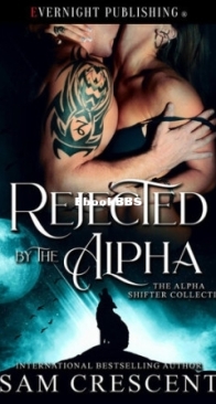 Rejected by the Alpha - The Alpha Shifter Collection 14 - Sam Crescent - English