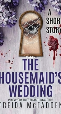 The Housemaid's Wedding - The Housemaid 2.5 - Freida McFadden - English