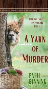A Yarn Of Murder - Homespun Crochet Cozy Mysteries 01 - Patti Benning - English