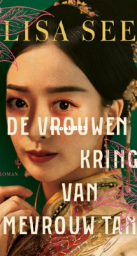 De Vrouwenkring Van Mevrouw Tan - Lisa See - Dutch
