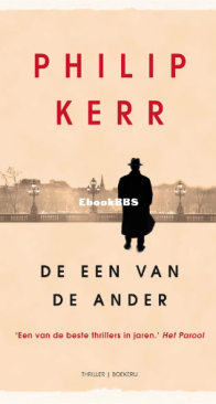 De Een Van De Ander - Bernie Gunther 04 - Philip Kerr - Dutch