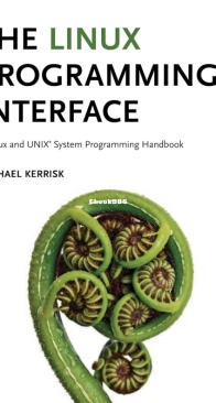 The Linux Programming Interface: A Linux and UNIX System Programming Handbook - Michael Kerrisk - English
