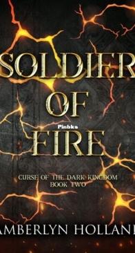 Soldier of Fire - Curse of the Dark Kingdom 2 - Amberlyn Holland - English