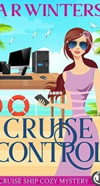 Cruise Control - Cruise Ship Cozy Mysteries 11 - A. R. Winters - English