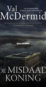 De Misdaadkoning - Val McDermid - Dutch