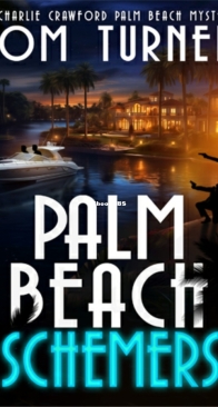 Palm Beach Schemers - Charlie Crawford Palm Beach Mysteries Book 14 - Tom Turner - English