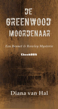 De Greenwood Moordenaar - Bennet en Rowley 03 - Diana Van Hal - Dutch