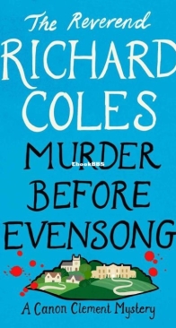 Murder Before Evensong - Canon Clements 1 -  Richard Coles - English