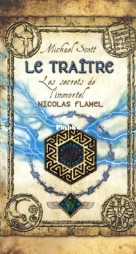 Le Traître - Les Secrets De L'Immortel Nicholas Flamel 5 - Michael Scott - French