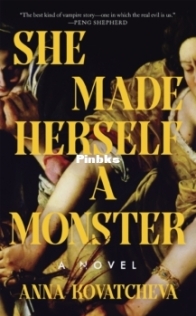 She Made Herself a Monster - Anna Kovatcheva - English
