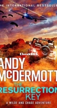The Resurrection Key - Nina Wilde and Eddie Chase 15 - Andy McDermott - English