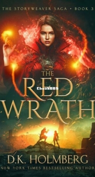 The Red Wrath - The Storyweaver Saga 3 - D. K. Holmberg - English