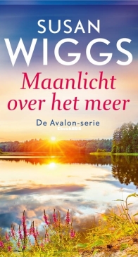 Maanlicht Over Het Meer - Avalon Serie 11 - Susan Wiggs - Dutch