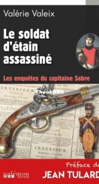 Le Soldat D'Etain Assassiné - Les Enquêtes Du Capitaine Sabre 2 - Valérie Valeix - French