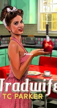 Tradwife - T.C. Parker - English