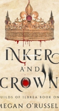 Inker and Crown - Guilds of Ilbrea 1 - Megan O'Russell - English