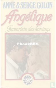 Favoriete des Konings - Angelique 03 - Anne En Serge Golon - Dutch