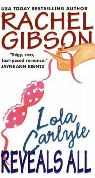 Lola Carlyle Reveals All - Rachel Gibson - English