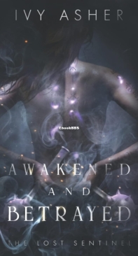 Awakened and Betrayed - The Lost Sentinel 02 - Ivy Asher - English