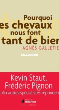 Pourquoi Les Chevaux Nous Font Tant De Bien - Agnès Galletier - French