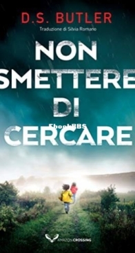 Non Smettere Di Cercare - Detective Karen Hart 1 - D. S. Butler - Italian