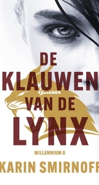De Klauwen Van De Lynx - Millenium 8 - Karin Smirnoff - Dutch