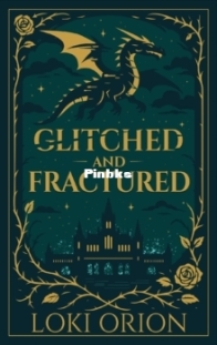 Glitched and Fractured - The Glitched Saga 1 - Loki Orion - English