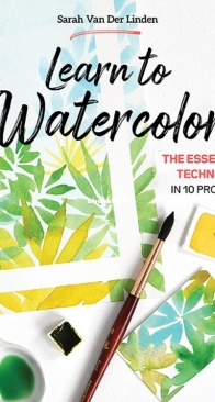 Learn to Watercolor -  Sarah Van Der Linden - English