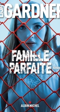 Famille Parfaite - Tessa Leoni 2 - Lisa Gardner - French