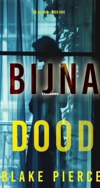Bijna Dood - De Au Pair 3 - Blake Pierce - Dutch