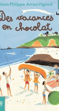Des Vacances en Chocolat - Histoires des Jean-Quelque-Chose 4 - Jean-Philippe Arrou-Vignod - French