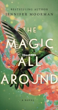 The Magic All Around - Jennifer Moorman - English