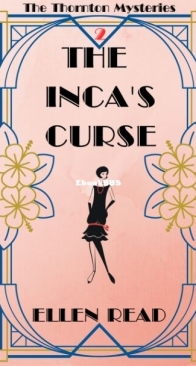 The Inca's Curse - The Thornton Mysteries 2 - Ellen Read - English