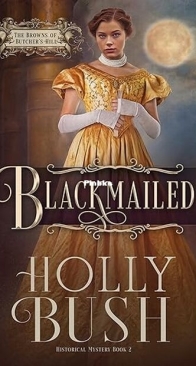Blackmailed - Browns of Bucher's Hill 2 - Holly Bush - English