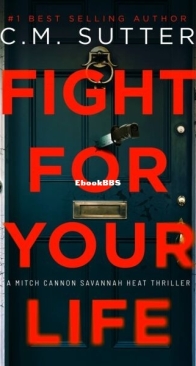 Fight for Your Life - Mitch Cannon Savannah Heat Thrillers 2 - C. M. Sutter - English