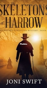 The Skeletons of Harrow - Edward Tyrington 3 - Joni Swift - English