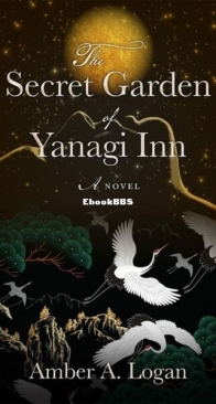 The Secret Garden of Yanagi Inn - Amber Logan - English