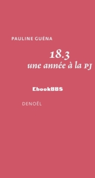 18.3 Une Année A La PJ - Pauline Guéna - French