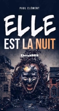 Elle Est La Nuit - Paul Clément - French