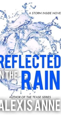 Reflected in the Rain - The Storm Inside 2 - Alexis Anne - English