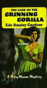 The Case of the Grinning Gorilla - Perry Mason 40 - Erle Stanley Gardner - English