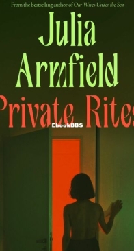 Private Rites - Julia Armfield - English