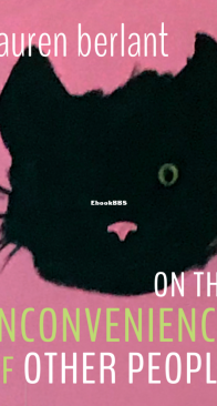On The Inconvenience of Other People - Lauren Berlant - English