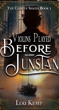 The Violins Played Before Junstan - The Celwyn Serie 1 -  Lou Kemp - English