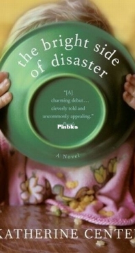 The Bright Side of Disaster - Katherine Center - English