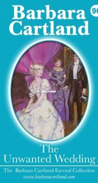 The Unwanted Wedding - Eternal Collection 90 - Barbara Cartland - English
